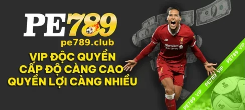 Khuyến Mãi PE789 – Ưu Đãi Hấp Dẫn Mỗi Ngày