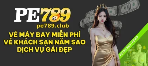 Khuyến Mãi PE789 – Ưu Đãi Hấp Dẫn Mỗi Ngày